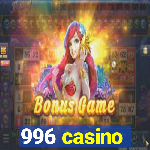 996 casino